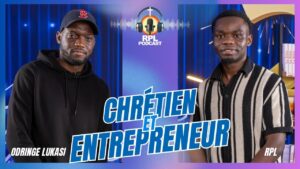 CHRÉTIEN ET ENTREPRENEUR | Podcast avec Odringe LUKASI ​⁠‪GobUse La StartUp